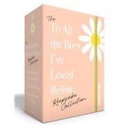 The To All the Boys I've Loved Before Keepsake Collection (Boxed Set) To All the Boys I've Loved Before; P.S. I Still Love You; Always and Forever, Lara Jean