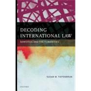 Decoding International Law Semiotics and the Humanities