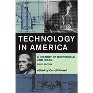 Technology in America, third edition A History of Individuals and Ideas