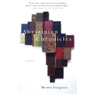 Abyssinian Chronicles A Novel