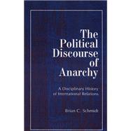 The Political Discourse of Anarchy