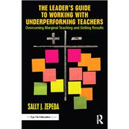 The Leader's Guide to Working With Underperforming Teachers