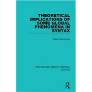 Theoretical Implications of Some Global Phenomena in Syntax
