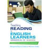 Teaching Reading to English Learners, Grades 6 - 12