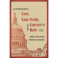 An Introduction to Law, Law Study, and the Lawyer's Role, Fourth Edition