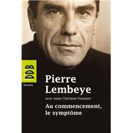 Au commencement, le symptôme,9782220065779
