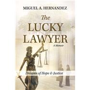 The Lucky Lawyer Dreams of Hope and Justice