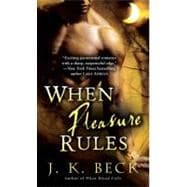 When Pleasure Rules A Shadow Keepers Novel