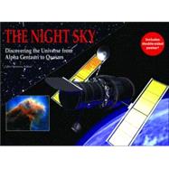 The Night Sky Discovering the Universe from Alpha Centauri to Quasars