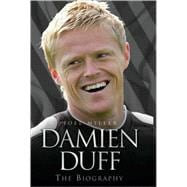 Damien Duff The Biography