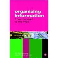 Organizing Information : From the Shelf to the Web