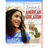 Foundations of American Education : Perspectives on Education in a Changing World