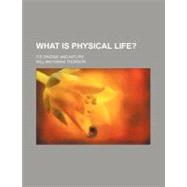 What Is Physical Life?