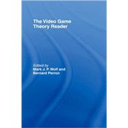 The Video Game Theory Reader