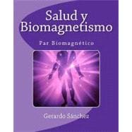 Salud y Biomagnetismo / Health and Biomagnetism