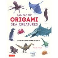 Fantastic Origami Sea Creatures