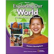 Exploring Our World: Eastern Hemisphere, Student Edition