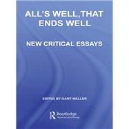 All's Well, That Ends Well: New Critical Essays