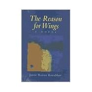 The Reason for Wings: A Novel