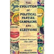 Evolution of Political Parties, Campaigns, and Elections