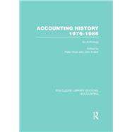 Accounting History 1976-1986 (RLE Accounting): An Anthology