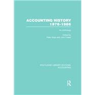 Accounting History 1976-1986 (RLE Accounting): An Anthology