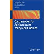 Contraception for Adolescent and Young Adult Women