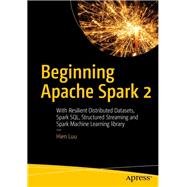 Beginning Apache Spark 2