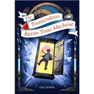 The Tremendous Baron Time Machine