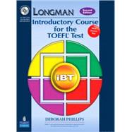 Longman Introductory Course for the TOEFL Test iBT (Student Book with CD-ROM and Answer Key) (Requires Audio CDs)