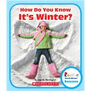 How Do You Know It's Winter? (Rookie Read-About Science: Seasons)