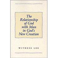 The Relationship of God with Man in God's New Creation
