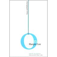 On Harper Lee: Essays And Reflections