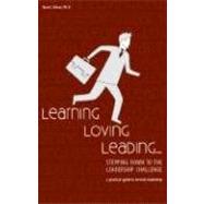 Learning, Loving, Leading : Stepping down to the Leadership Challenge