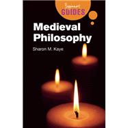 Medieval Philosophy A Beginner's Guide