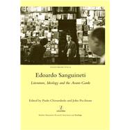 Edoardo Sanguineti: Literature, Ideology and the Avant-garde