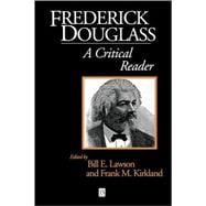 Frederick Douglass A Critical Reader