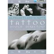 Alphabets and Scripts Tattoo Design Directory : The Essential Reference for Body Art