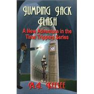 Jumping Jack Flash : A New Adventure in the Time Trippers Series