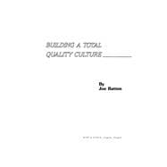 Building a Total Quality Culture