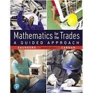 Mathematics for the Trades A Guided Approach, Books a la Carte edition
