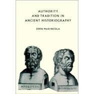 Authority and Tradition in Ancient Historiography