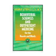 Behavioral Sciences and Outpatient Medicine for the Boards and Wards