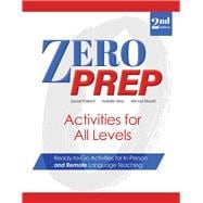 Zero Prep Activities for All Levels Ready-to-Go Activities for In-Person and Remote Language Teaching