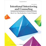 Intentional Interviewing and Counseling Facilitating Client Development in a Multicultural Society,9781305865785