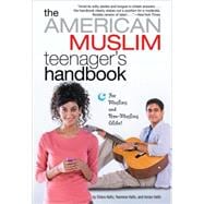 The American Muslim Teenager's Handbook