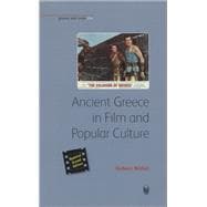 Ancient Greece in Film and Popular Culture (Revised second edition)