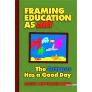 Framing Education As Art