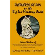 Shepherds of Pan on the Big Sur-monterey Coast