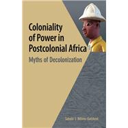 Coloniality of Power in Postcolonial Africa